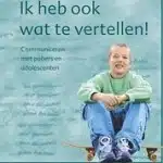 Ik heb ook wat te vertellen